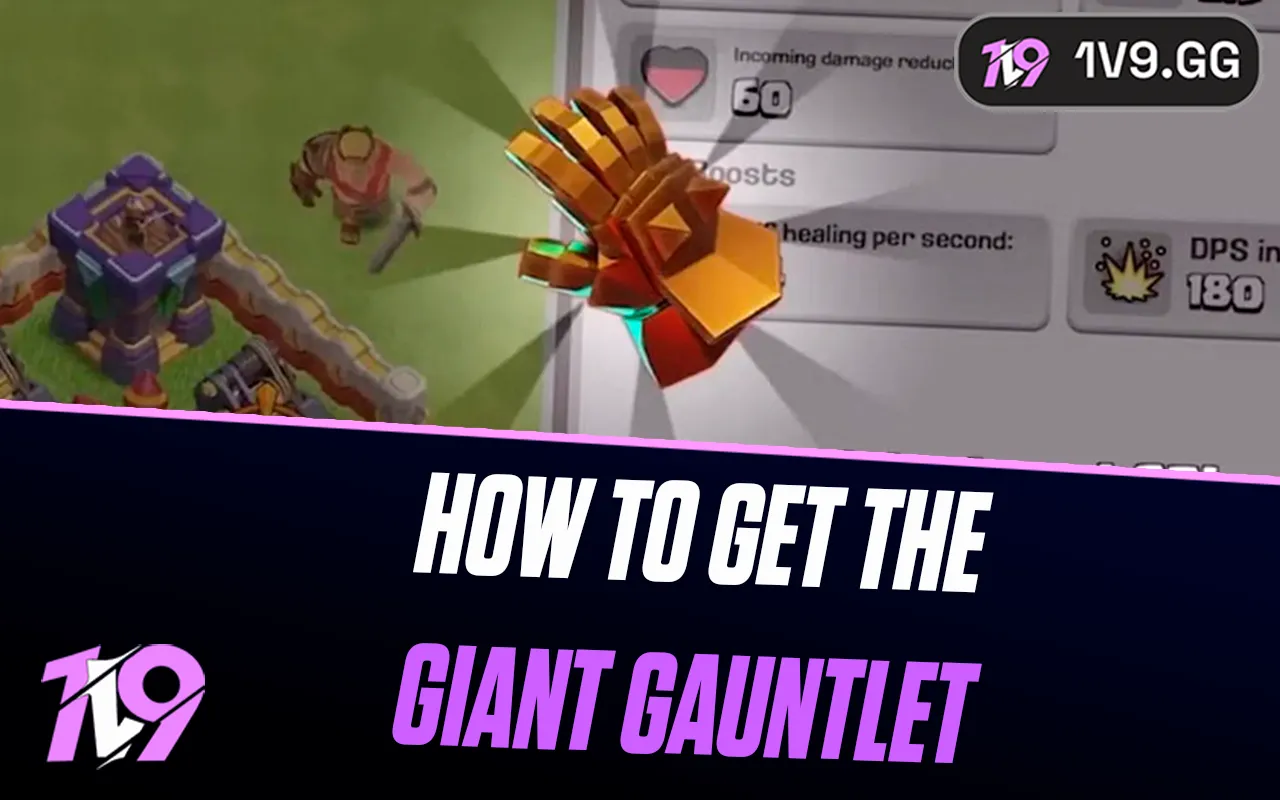 How To Get The Giant Gauntlet In Clash of Clans